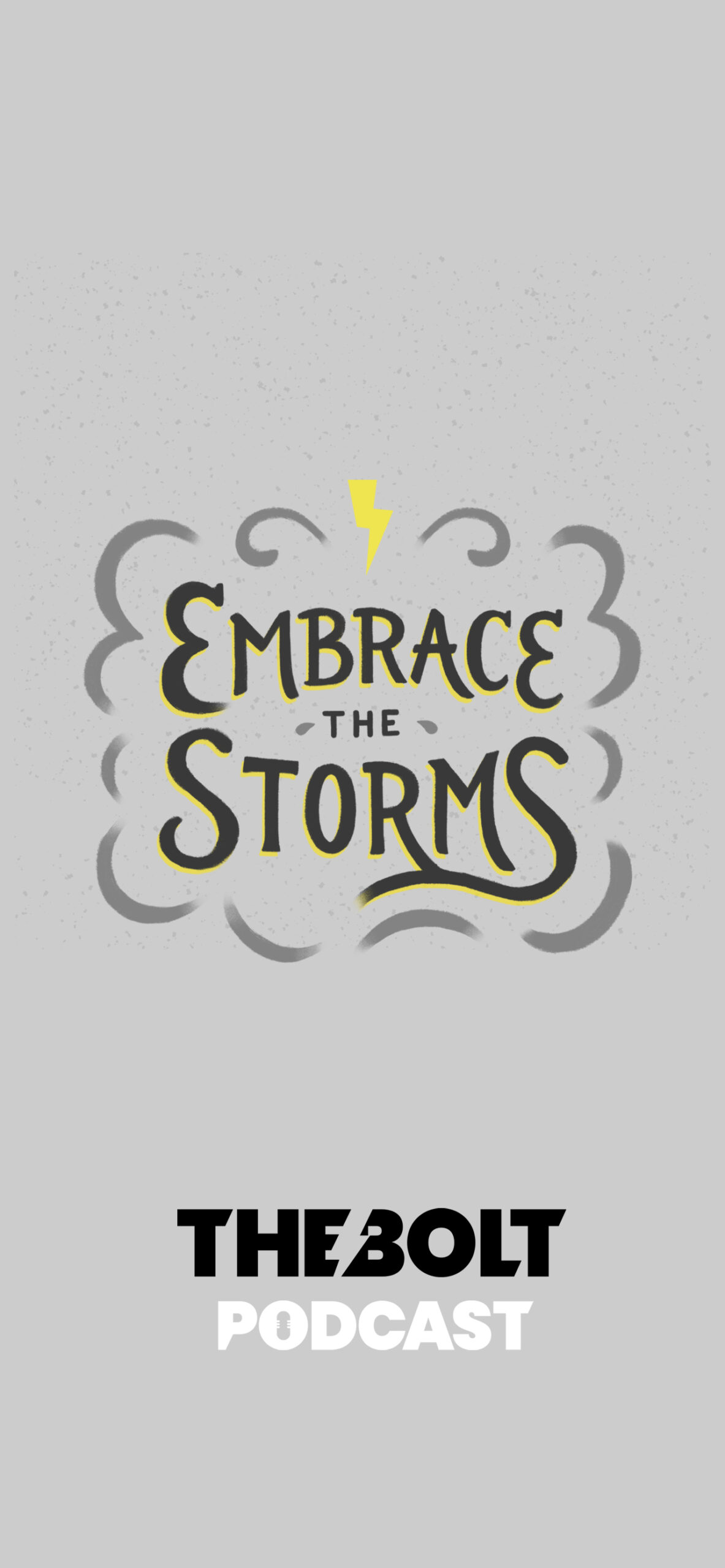 The BOLT Podcast FREE iPhone Wallpaper - Embrace the Storms