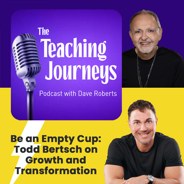 The Teaching Journeys with Dave Roberts