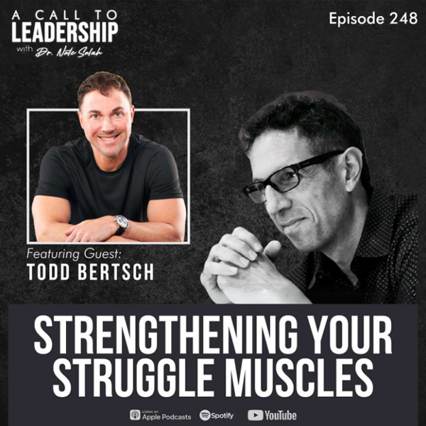 Strengthening Your Struggle Muscles with Todd Bertsch